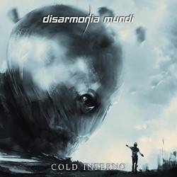 Disarmonia Mundi : Cold Inferno